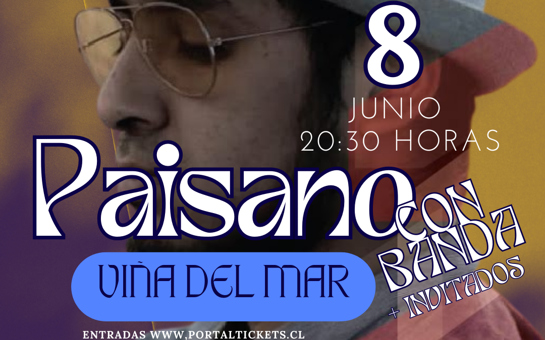 Afiche 8 de Junio de Paisano más banda en Viña del Mar.